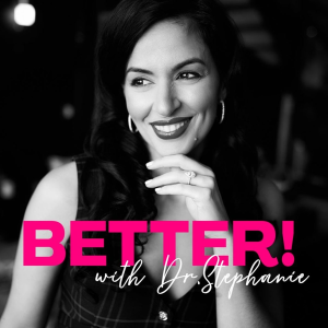Better w. Dr. Stephanie Estima cover art